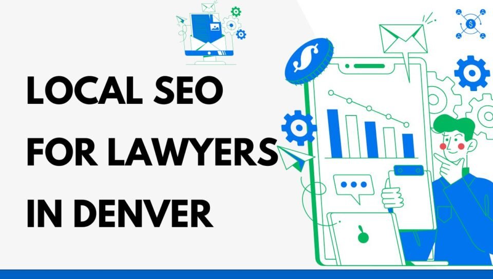Local SEO For Law Firms In Denver Local SEO For Law Firms In Denver