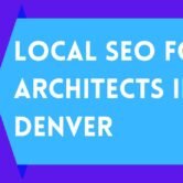 Local SEO For Architects In Denver